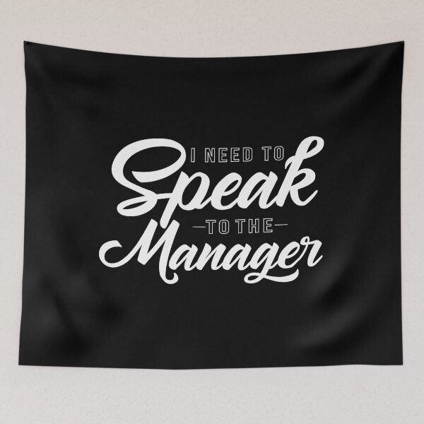 Item preview, I Need To Speak To The Manager designed and sold by pintsandquarts.