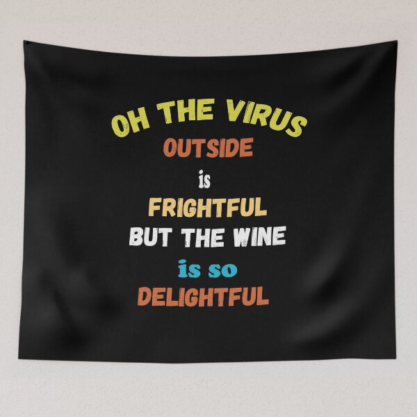 Item preview, oh the virus outside is frightful but the wine is so delightful designed and sold by AmberSiraj.