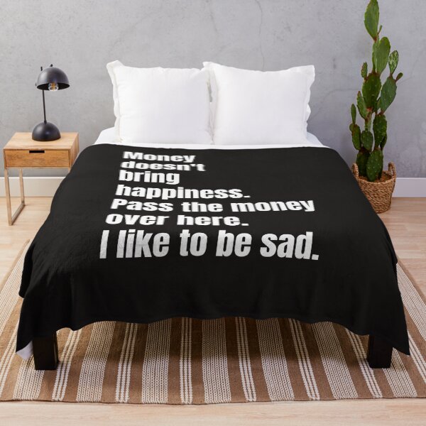 Item preview, Money doesn't bring happiness. Pass the money over here, I like to be sad designed and sold by QuotesDogma.