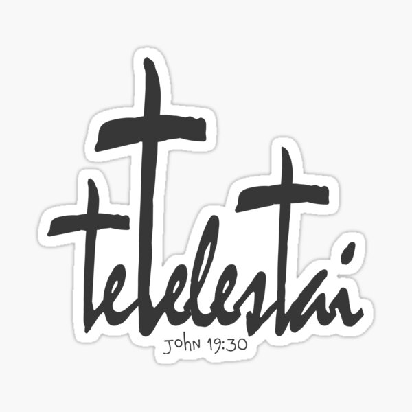 Artikel-Vorschau von Tetelestai („Es ist vollbracht!“ – Johannes 19:30), designt und verkauft von Feather-Apparel.