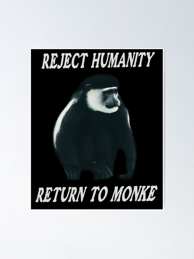 Reject Humanity Return to Monke Evolution Funny Chimp Meme - Reject  Humanity - Sticker