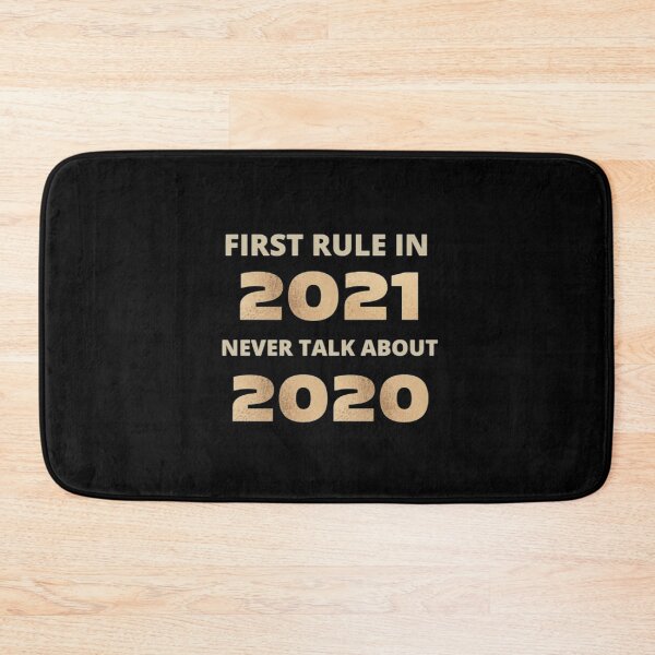 Item preview, First Rule in 2021 Never Talk About 2020 designed and sold by BloompodDesigns.