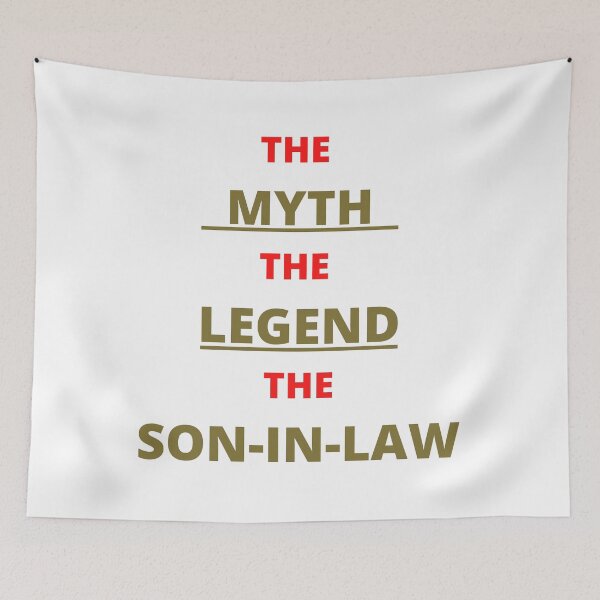 Item preview, The myth the legend the son-in-law (3) designed and sold by cute105.
