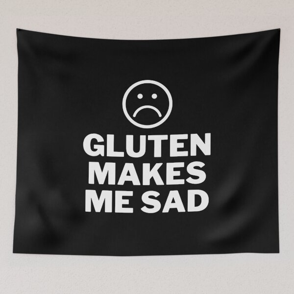 Item preview, Gluten Makes Me Sad designed and sold by AllergyClub.