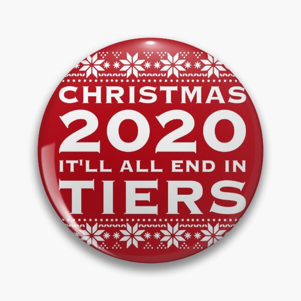 Item preview, Christmas 2020 It Will All End In Tiers designed and sold by CoolYule.