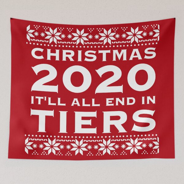 Item preview, Christmas 2020 It Will All End In Tiers designed and sold by CoolYule.