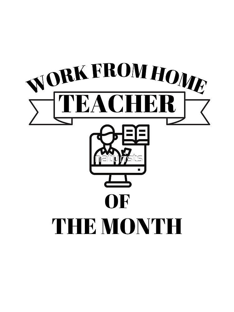 "Work from home teacher of the month gift for teacher" Poster for Sale