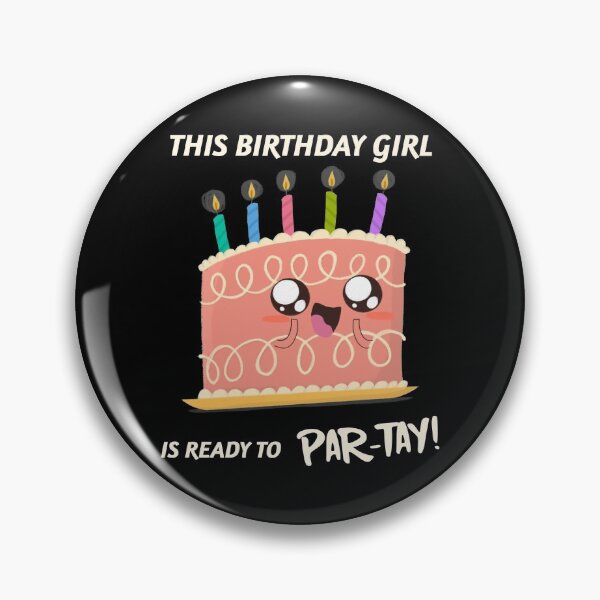 Item preview, This birthday girl is ready to Par-tay Gift designed and sold by Ricardo Landeros.