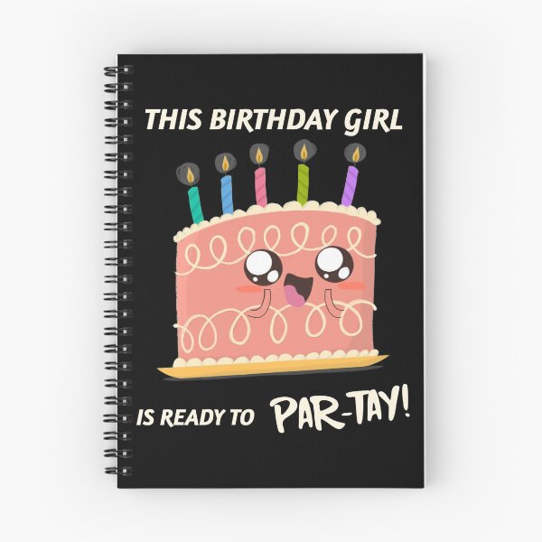 Item preview, This birthday girl is ready to Par-tay Gift designed and sold by Ricardo Landeros.
