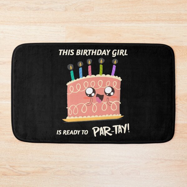 Item preview, This birthday girl is ready to Par-tay Gift designed and sold by Ricardo Landeros.