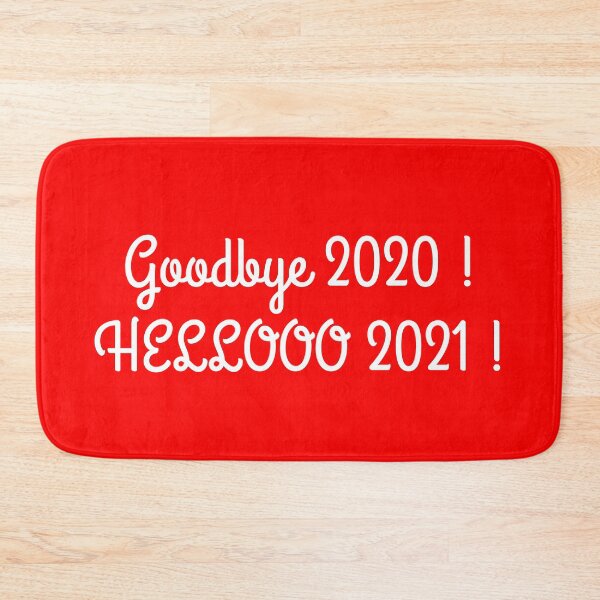 Item preview,  Goodbye 2020 Hello 2021 Happy New Year Quote Design designed and sold by AritraSur.