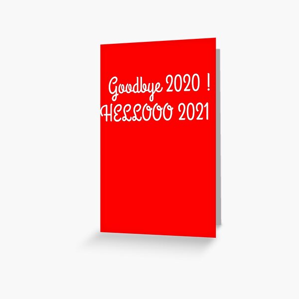 Item preview,  Goodbye 2020 Hello 2021 Happy New Year Quote Design designed and sold by AritraSur.