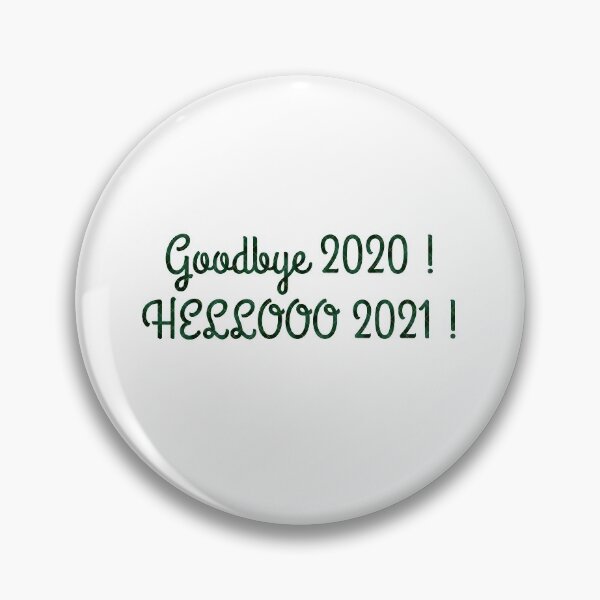 Item preview, Goodbye 2020 Hello 2021 Happy New Year Quote Design designed and sold by AritraSur.
