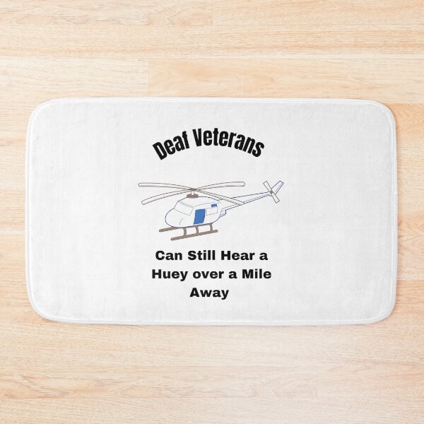 Item preview, Even Deaf Veterans Can Still Hear a Huey over a Mile Away  designed and sold by piskwi.