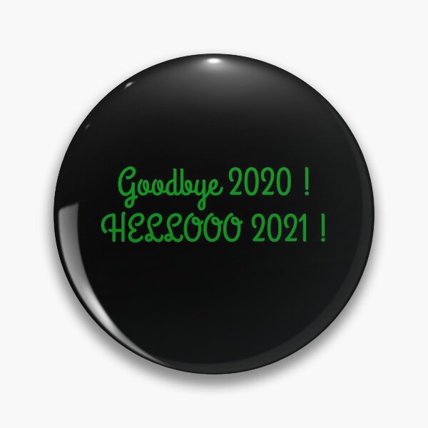 Item preview,  Goodbye 2020 Hello 2021 Happy New Year Quote Design designed and sold by AritraSur.