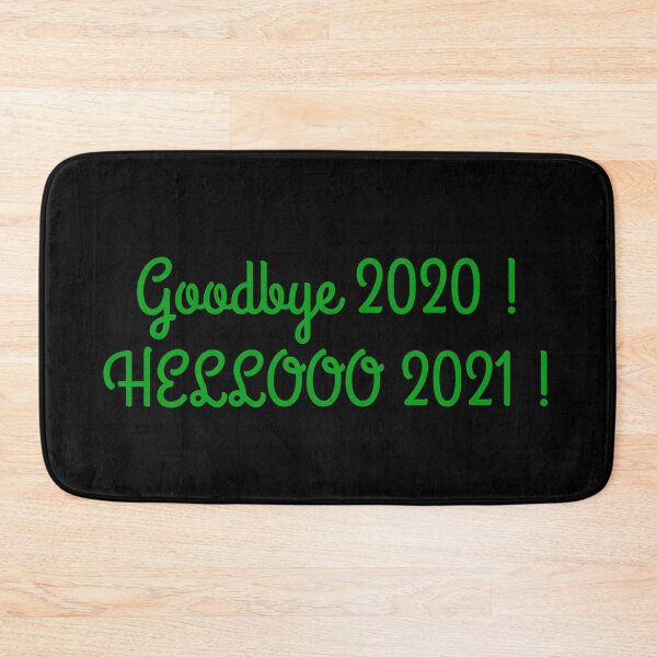 Item preview,  Goodbye 2020 Hello 2021 Happy New Year Quote Design designed and sold by AritraSur.