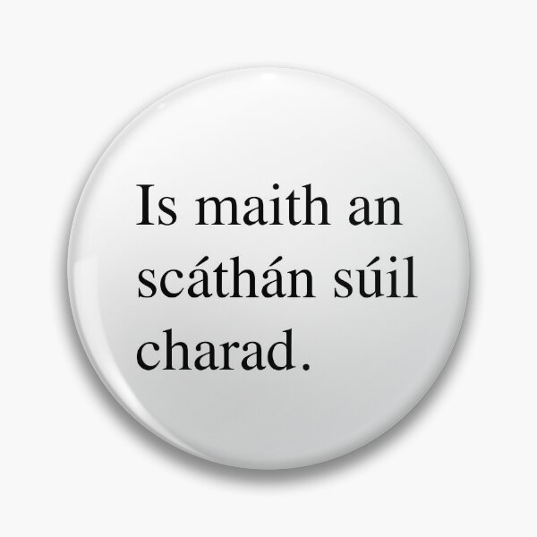 Item preview,  Is maith an scáthán súil carad. - A friend's eye is a good mirror. designed and sold by BuyIrishArt.