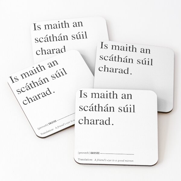 Item preview,  Is maith an scáthán súil carad. - A friend's eye is a good mirror. designed and sold by BuyIrishArt.