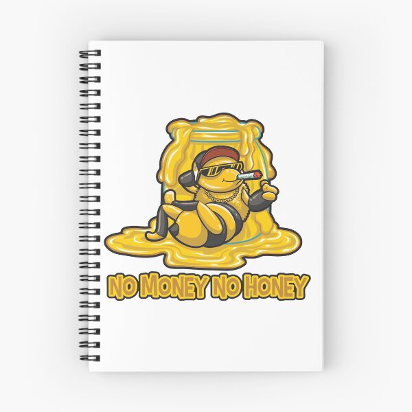 Item preview, No money no honey designed and sold by timthorer.