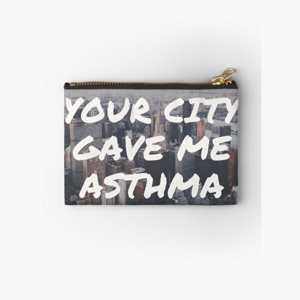 Item preview, Your City Gave Me Asthma designed and sold by Gmaish.