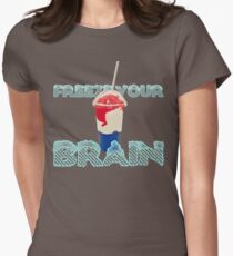 Freeze Your Brain-Heathers The Musical Women's Fitted T-Shirt