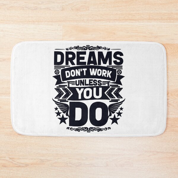 Item preview, Dreams Don't Work Unless You Do designed and sold by asmmdesign.