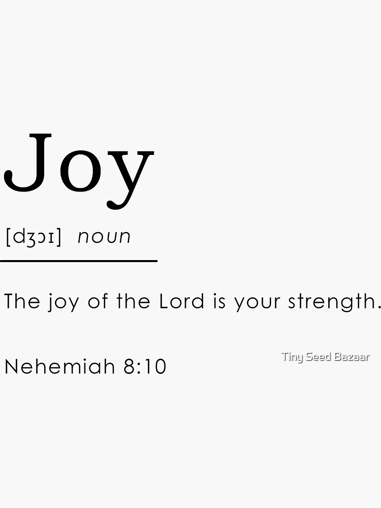 "Joy Definition, Nehemiah 810, Scripture, Bible Verse" Sticker for