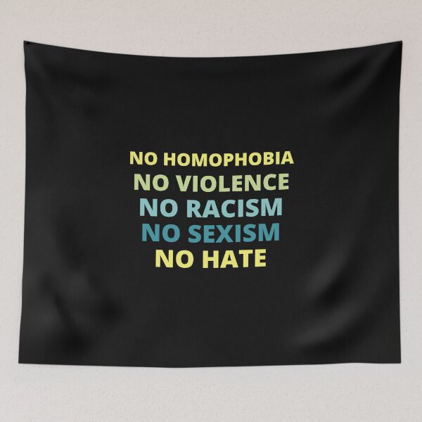 Item preview, no homophobia no violence no racism no sexism no hate,back print,protest designed and sold by BousboulaStorie.