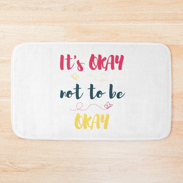 Item preview, Its Okay not to be Okay designed and sold by AllyShop.