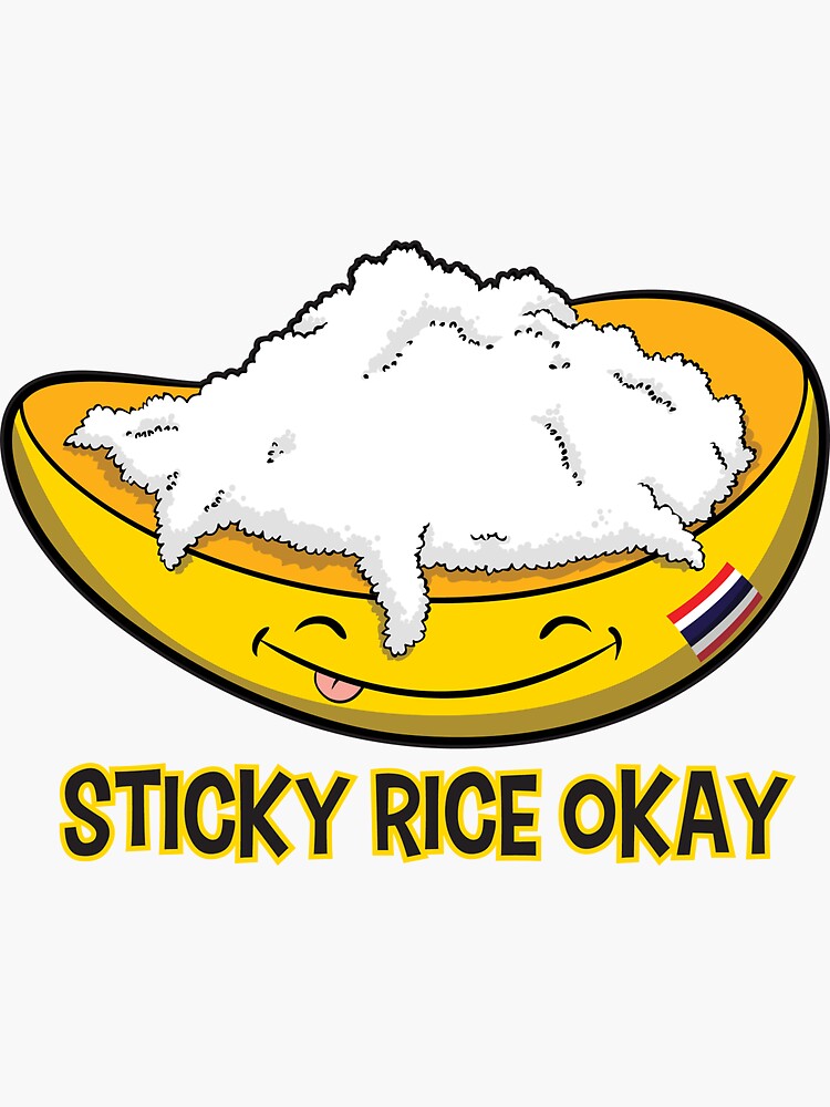 "Sticky rice okay" Sticker for Sale by timthorer Redbubble