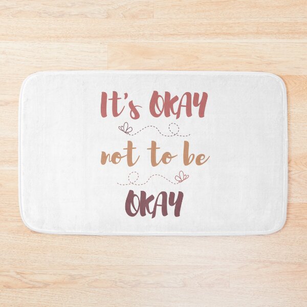 Item preview, Its Okay not to be Okay designed and sold by AllyShop.