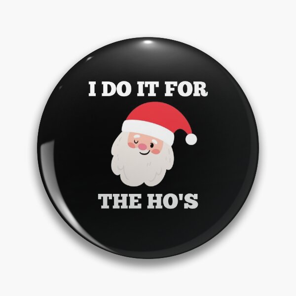 Item preview, I Do It For The Ho's Funny Christmas Pun designed and sold by Trankix.
