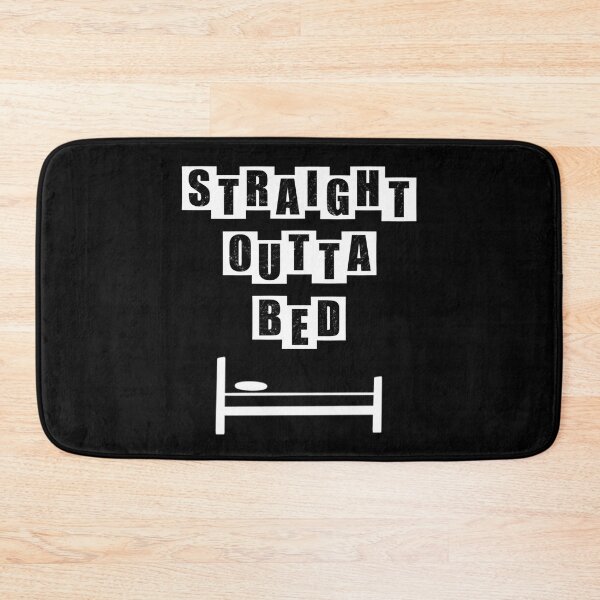 Item preview, Straight Outta Bed - Black designed and sold by BusyMonkeys.