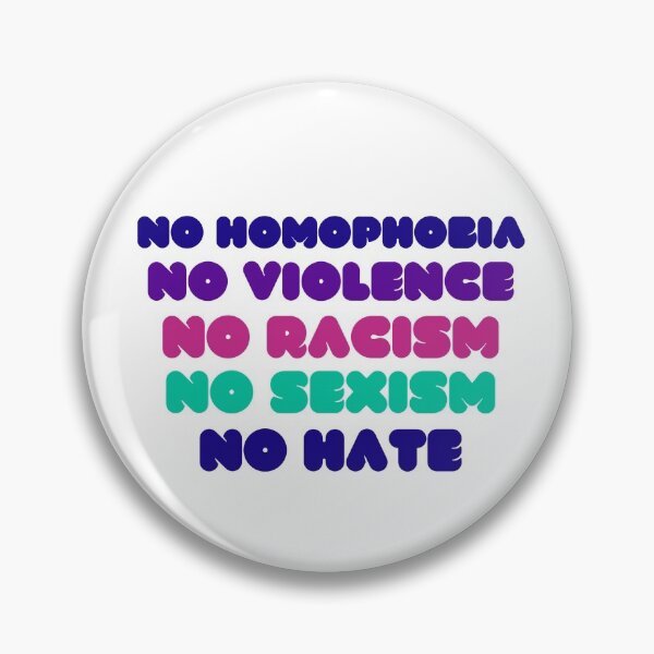 Item preview, no homophobia no violence no racism no sexism no hate,back print,protest designed and sold by BousboulaStorie.