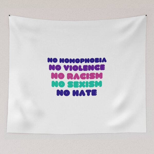 Item preview, no homophobia no violence no racism no sexism no hate,back print,protest designed and sold by BousboulaStorie.