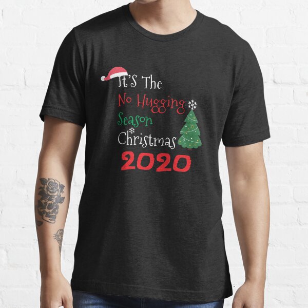 It's the hugging season christmas 2020 Essential T-Shirt