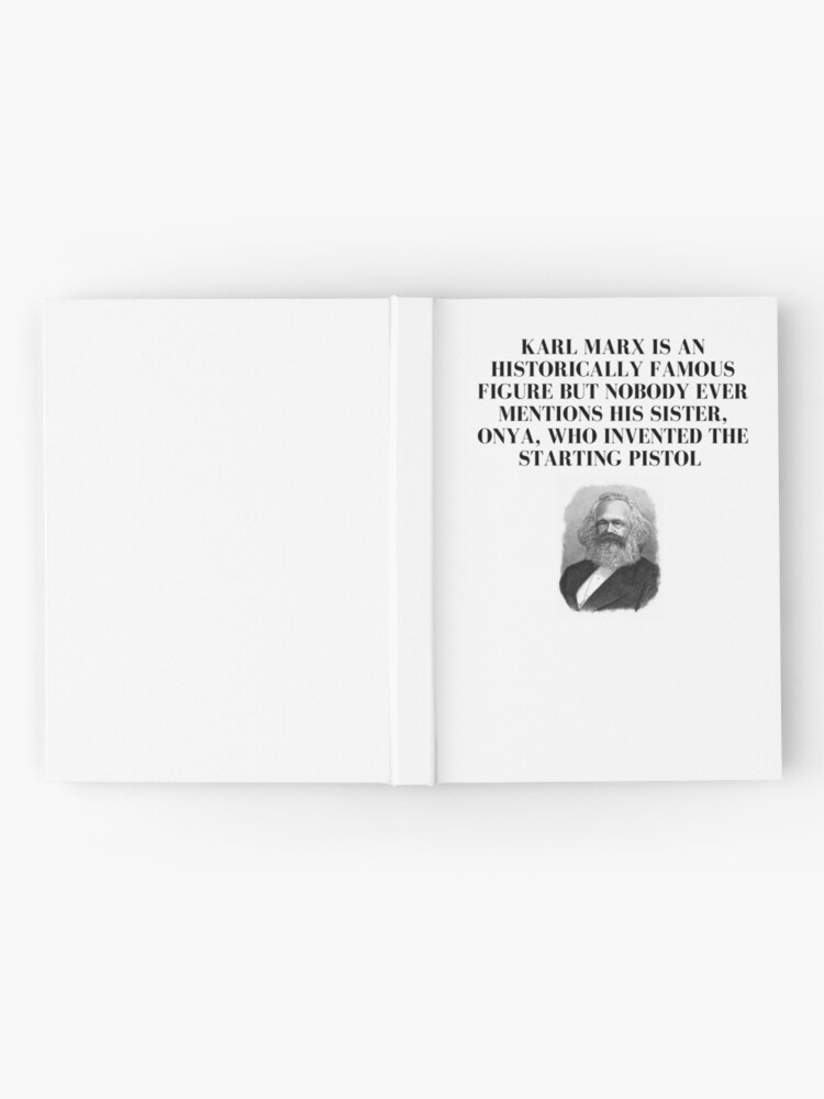 "Karl Marx sister, Onya, who invented the starting pistol" Hardcover
