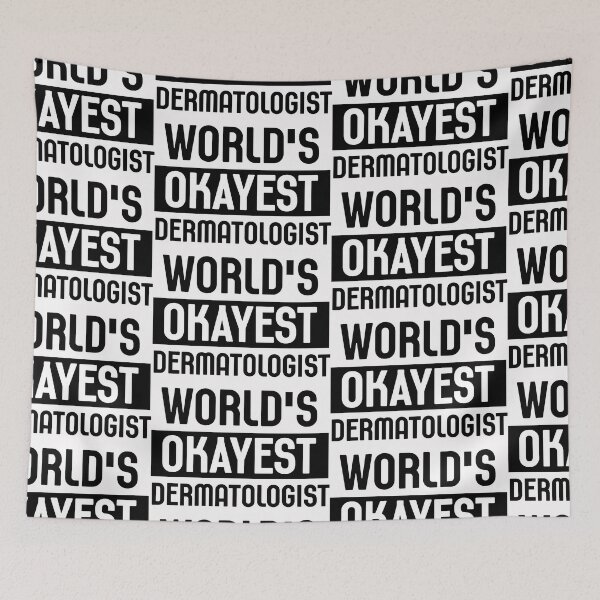 Item preview, Dermatologist - World's Okayest Dermatologist designed and sold by Bella's Merch.