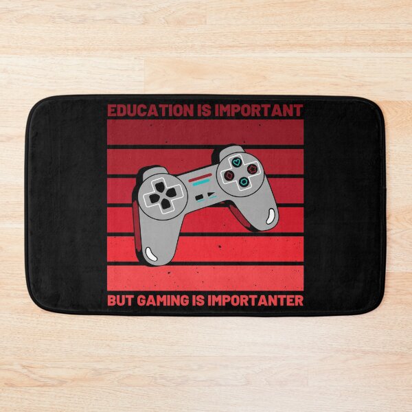 Item preview, Education Is Important But Gaming Is Importanter designed and sold by BahiaStyle.
