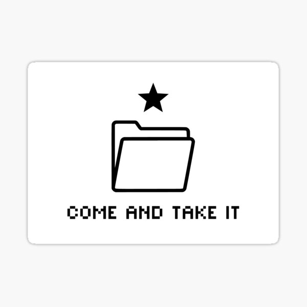 Come and Take It Sticker