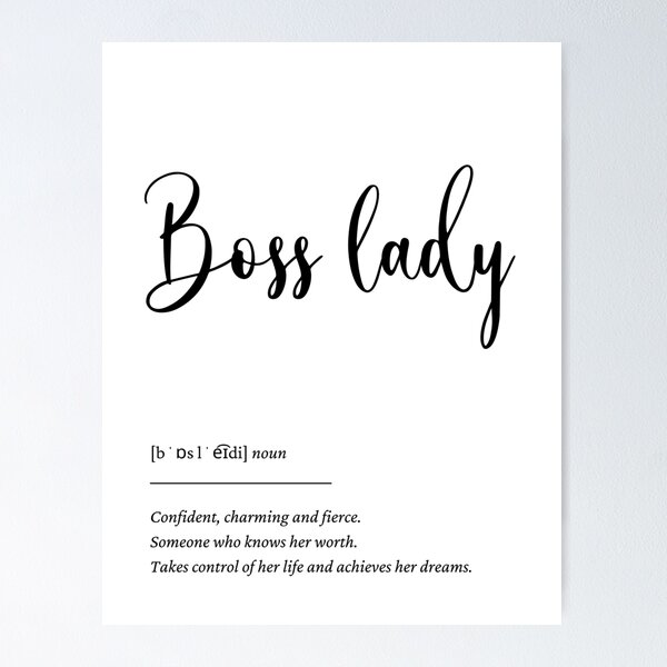Boss Lady Definition Posters for Redbubble | Sale