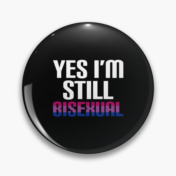 Item preview, Yes I'm still bisexual designed and sold by LAST WEEK'S STOLEN AESTHETICS.