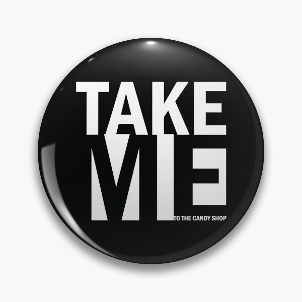 Item preview, TAKE ME To The Candy Shop designed and sold by Quattro04.