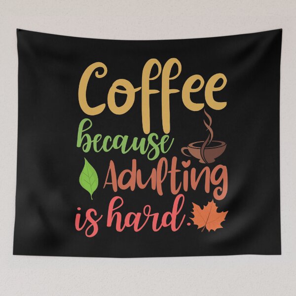 Item preview, Coffee because adulting is hard funny coffee quotes designed and sold by OneTimeEngineer.