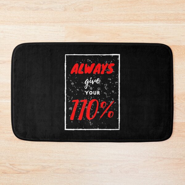 Item preview, Always Give Your 110% designed and sold by ReVamp  Store.