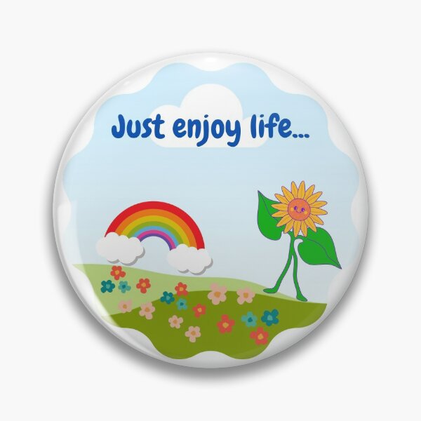 Item preview, Just enjoy life! designed and sold by SunQuestDD.