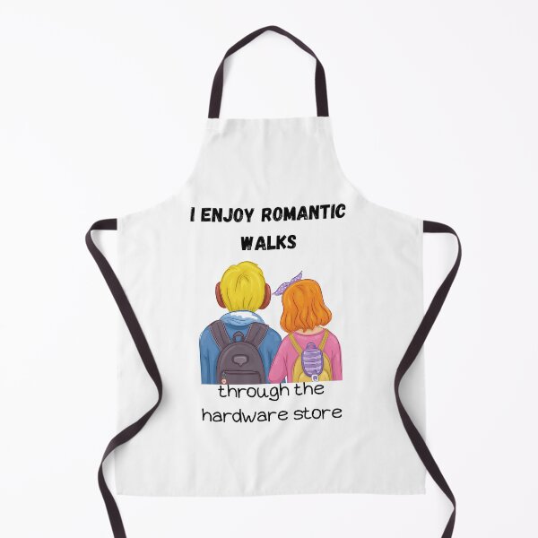Item preview, I enjoy romantic walks through the hardware store designed and sold by piskwi.