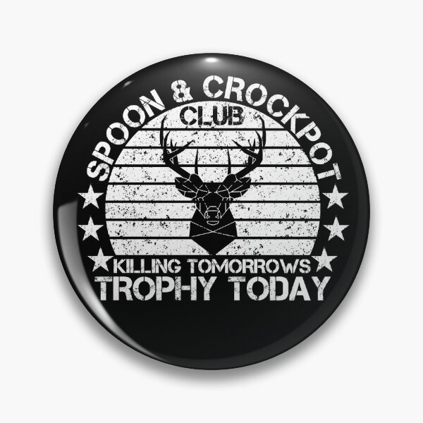 Item preview, Spoon And Crock Pot Killing Tomorrows Trophy Today Hunting Lovers designed and sold by issambak.