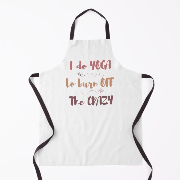 Item preview, I do yoga to burn off the crazy  designed and sold by AllyShop.