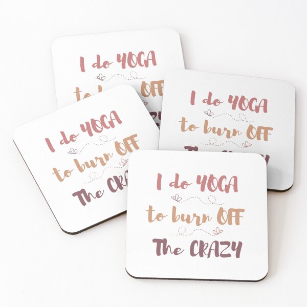 Item preview, I do yoga to burn off the crazy  designed and sold by AllyShop.